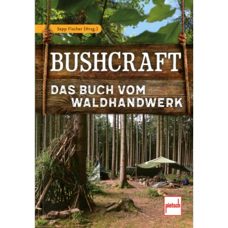 Bushcraft - Das Buch vom Waldhandwerk