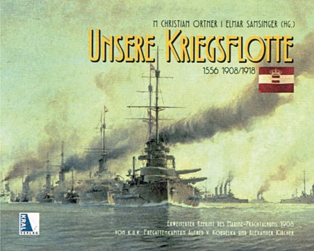 Unsere Kriegsflotte 1556 - 1908/1918