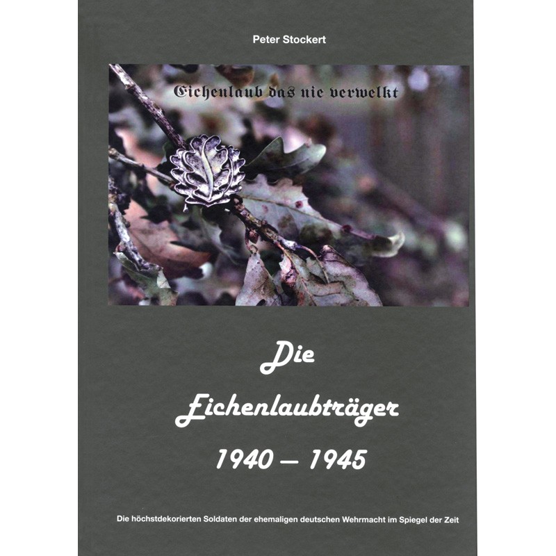 Die Eichenlaubträger 1940-1945