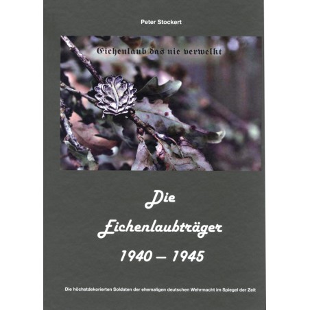 Die Eichenlaubträger 1940-1945