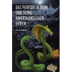 Das perfide Albion und seine amerikanischen Erben