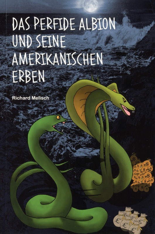 Das perfide Albion und seine amerikanischen Erben