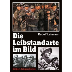 Die Leibstandarte im Bild