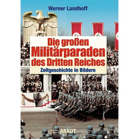 Die großen Militärparaden des Dritten Reiches