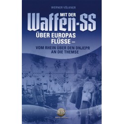 Mit der Waffen-SS über Europas Flüsse