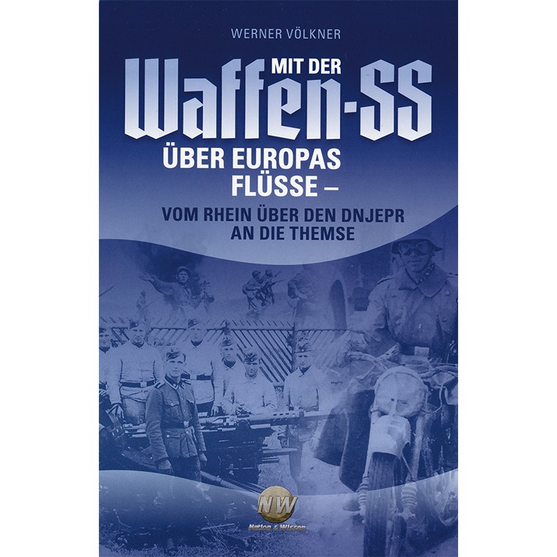 Mit der Waffen-SS über Europas Flüsse