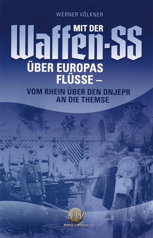 Mit der Waffen-SS über Europas Flüsse