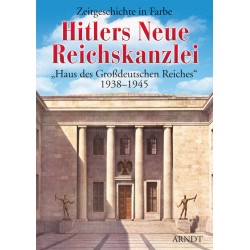 Hitlers Neue Reichskanzlei 1938-1945