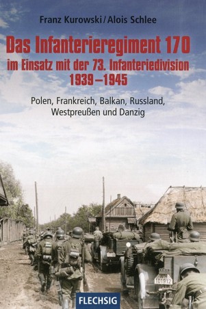 Das Infanterie-Regiment 170 im Einsatz mit der 73. Inf.-Div. 1939