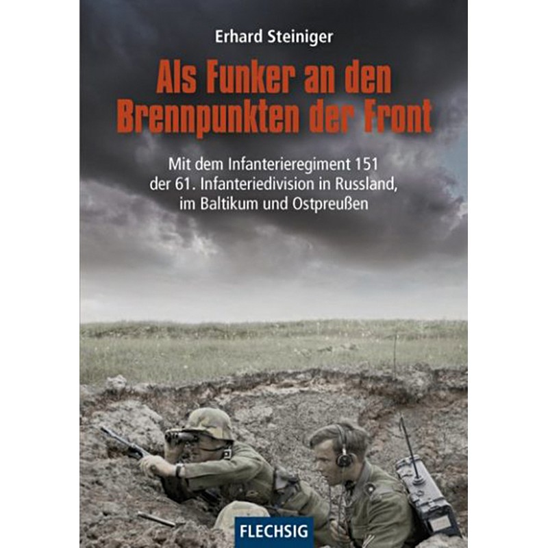 Als Funker an den Brennpunkten der Front