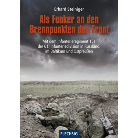Als Funker an den Brennpunkten der Front
