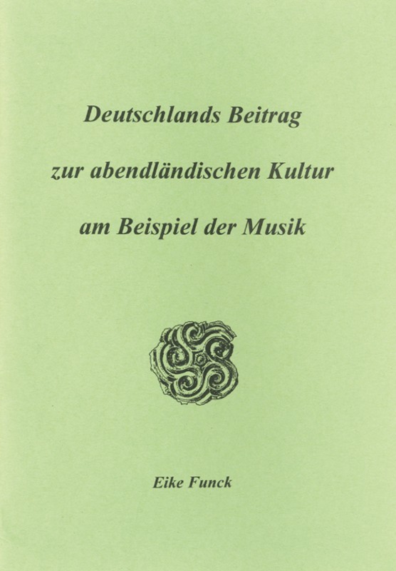 Deutschlands Beitrag zur abendländischen Kultur am Beispiel der