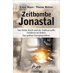 Zeitbombe Jonastal - Das Dritte Reich und die
