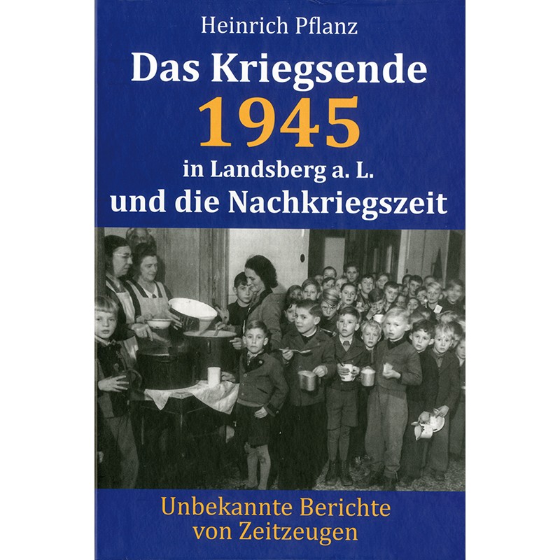 Das Kriegsende 1945 in Landsberg a. L. und die Nachkriegszeit