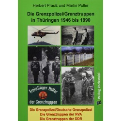 Die Grenzpolizei/Grenztruppen in Thüringen 1946 bis 1990