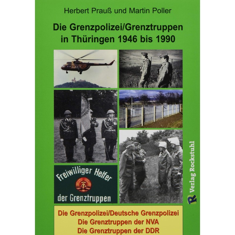 Die Grenzpolizei/Grenztruppen in Thüringen 1946 bis 1990