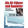 Als HJ-Führer und Gauleiter