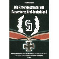Die Ritterkreuzträger des Panzerkorps Großdeutschland