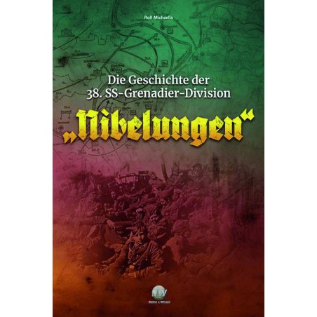 Die Geschichte 38. SS-Grenadier-Division "Nibelungen"
