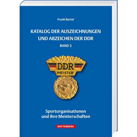 Katalog der Auszeichnungen und Abzeichen der DDR (Band 3)