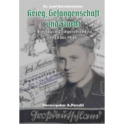 Josef Kerschensteiner - Krieg, Gefangenschaft und Flucht