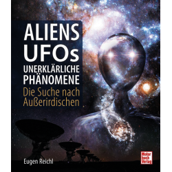 Aliens, Ufos, Unerklärliche Phänomene