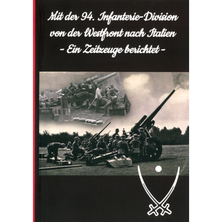Mit der 94. Infanterie-Division von der Westfront nach Italien