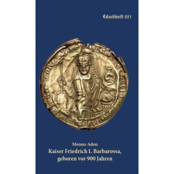 Kaiser Friedrich I. Barbarossa (Eckartschrift 251)