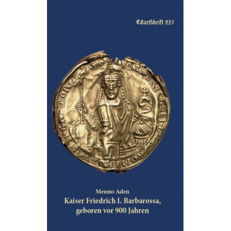 Kaiser Friedrich I. Barbarossa (Eckartschrift 251)