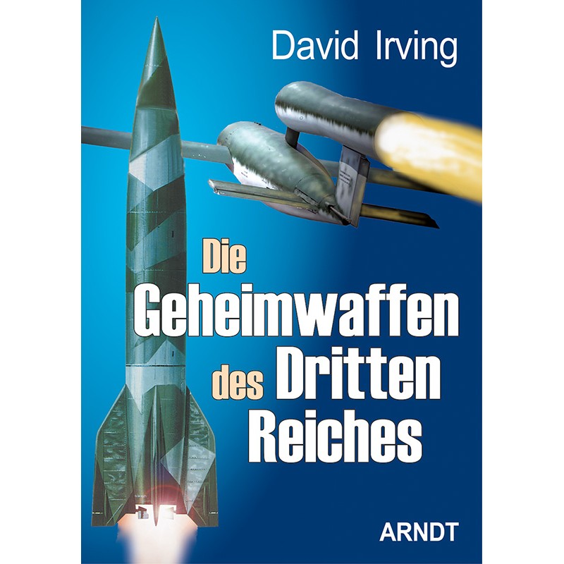 Die Geheimwaffen des Dritten Reiches