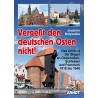 Vergeßt den deutschen Osten nicht!