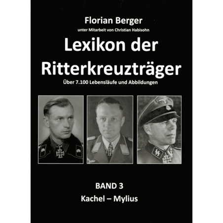 Lexikon der Ritterkreuzträger, Band 3: Kachel-Mylius