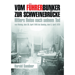 Vom Führerbunker zur Schweinebrücke