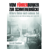 Vom Führerbunker zur Schweinebrücke