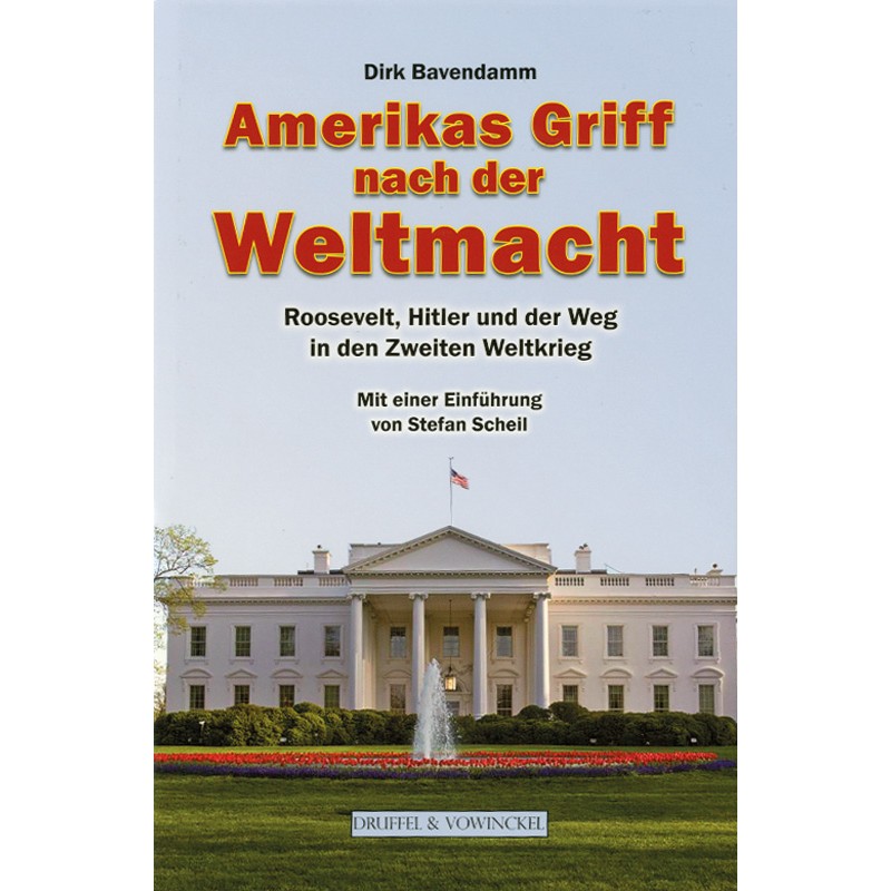 Amerikas Griff nach der Weltmacht