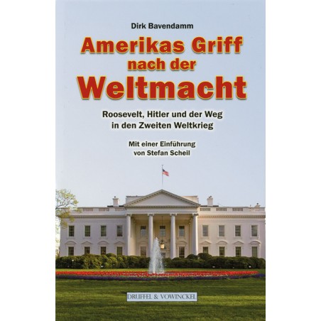Amerikas Griff nach der Weltmacht