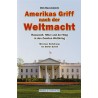 Amerikas Griff nach der Weltmacht