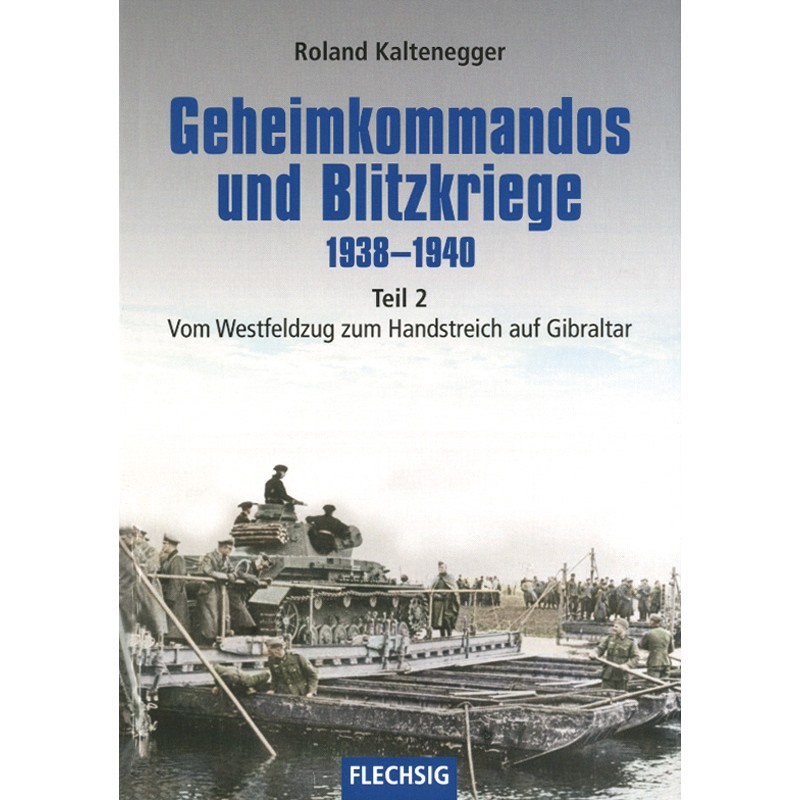 Geheimkommandos und Blitzkriege 1938–1940