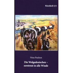 Die Wolgadeutschen - zerstreut in alle Winde