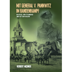 Mit General v. Pannwitz im Bandenkampf im Kessel von Stalingrad