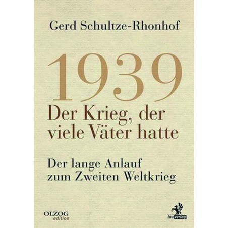 1939 - Der Krieg, der viele Väter hatte
