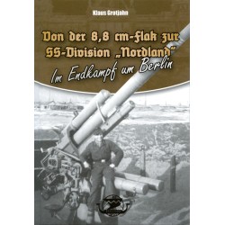 Von der 8,8 cm-Flak zur SS-Division "Nordland" - I