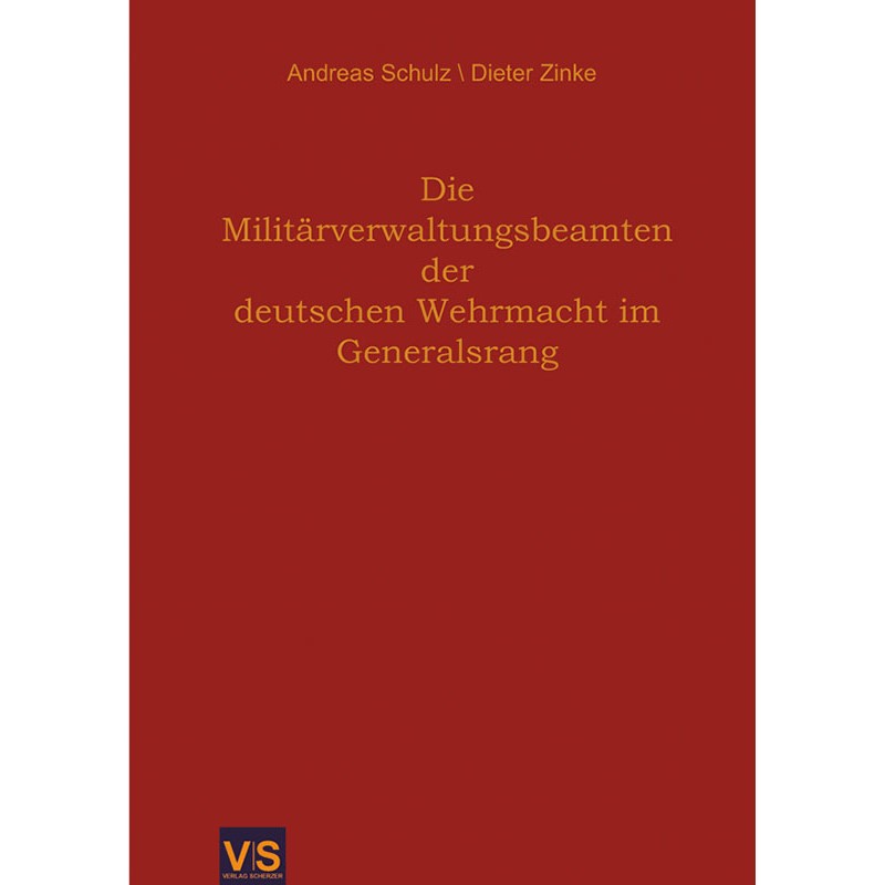 Die Militärverwaltungsbeamten der deutschen Wehrmacht im Generalsrang