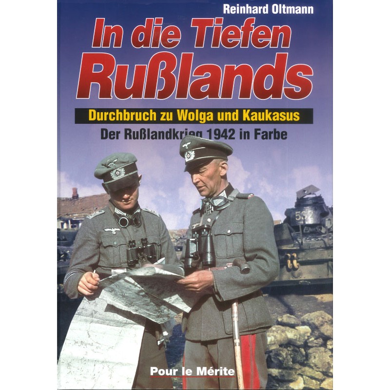 In die Tiefen Rußlands - Der Rußlandkrieg 1942 in Farbe (Band II)
