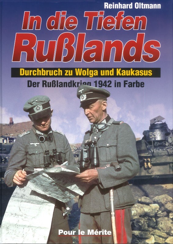 In die Tiefen Rußlands - Der Rußlandkrieg 1942 in Farbe (Band II)