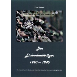 Die Eichenlaubträger 1940-1945