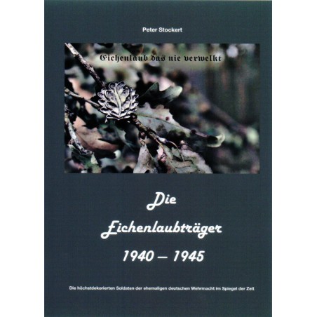 Die Eichenlaubträger 1940-1945