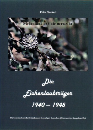 Die Eichenlaubträger 1940-1945