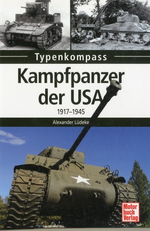 Typenkompaß: Kampfpanzer der USA 1917-1945