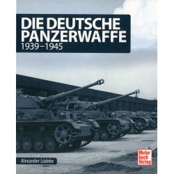 Die deutsche Panzerwaffe 1939-1945